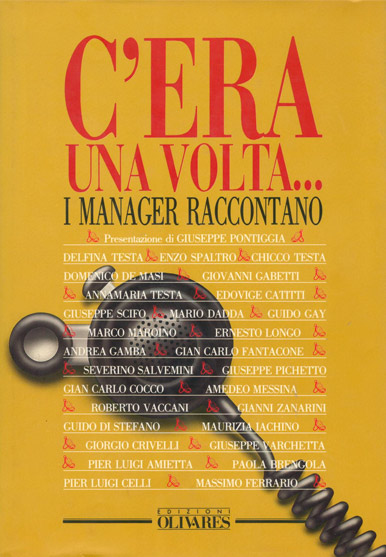 C’era una volta...  I manager raccontano