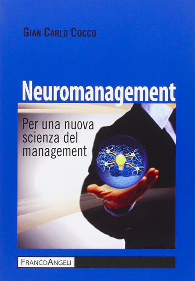 Nuove visioni per il management? Il Neuromanagement!