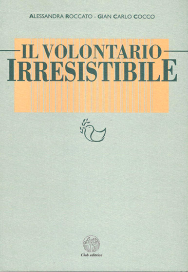 Il volontario irresistibile